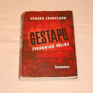Edward Crankshaw Gestapo Tyrannian väline